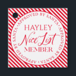 Nice List Member Approved By Santa Christmas Favour Tags<br><div class="desc">There is still time to get on the Nice List! The name text is editable. The colours can be changed via the "Customise It" button above.</div>