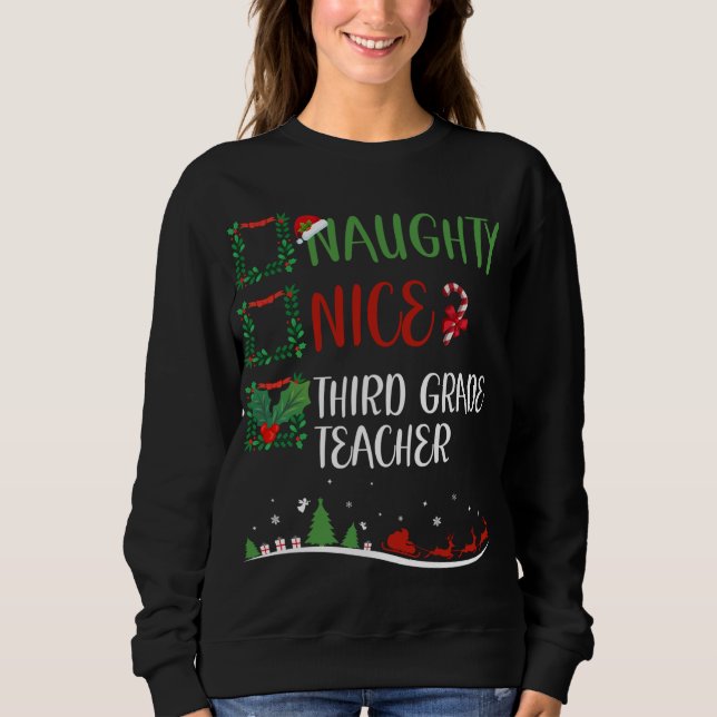 Nice Naughty 3rd GRADE TEACHER Christmas Matching  Sweatshirt (Front)