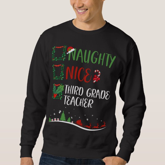 Nice Naughty 3rd GRADE TEACHER Christmas Matching  Sweatshirt (Front)