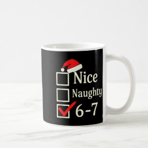 Nice Naughty 67 Christmas Brain Rot  Coffee Mug