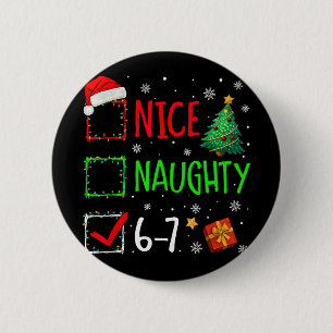 Nice Naughty 67 Christmas Costume 67 Meme Men Wome 6 Cm Round Badge