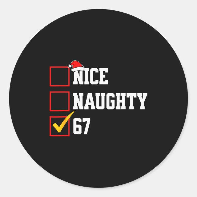 Nice Naughty 67 Christmas Six Seven Xmas Costume M Classic Round Sticker (Front)