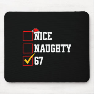 Nice Naughty 67 Christmas Six Seven Xmas Costume M Mouse Pad