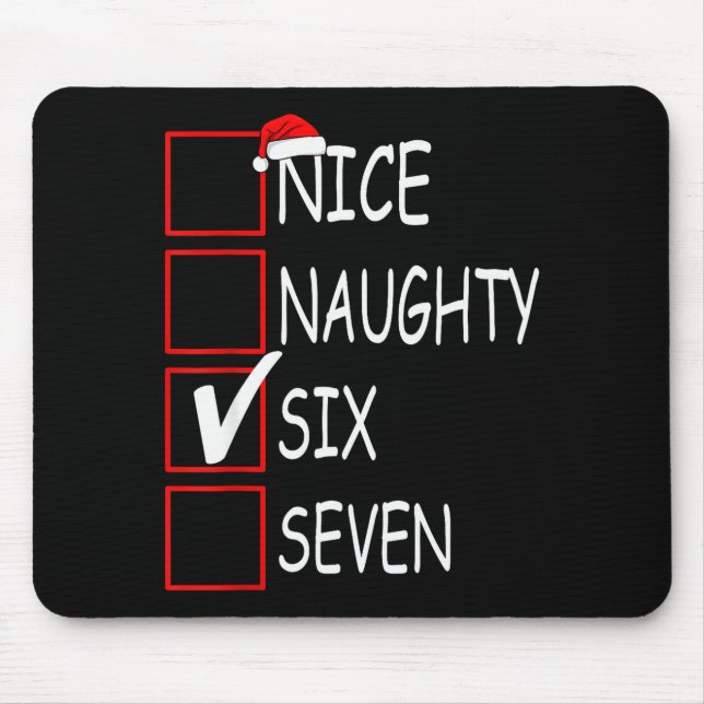 Nice Naughty 67 Funny Brainrot Meme Six Seven Slan Mouse Pad (Front)