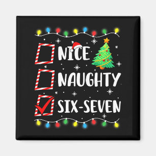 Nice Naughty 67 Six Seven Funny Christmas 6 7 Meme Magnet