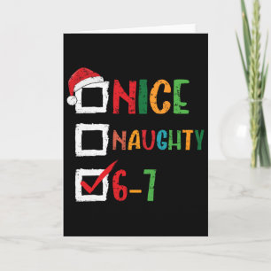 Nice Naughty 6 7 Meme 67 Christmas Six Seven Boys  Card