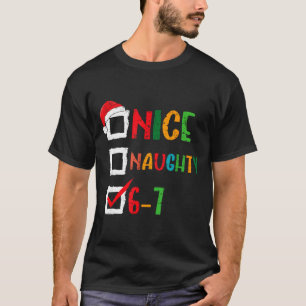 Nice Naughty 6 7 Meme 67 Christmas Six Seven Boys T-Shirt