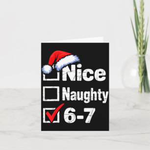 Nice Naughty 6 7 Meme 67 Christmas Six Seven  Card
