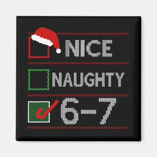 Nice Naughty 6 7 Meme 67 Christmas Six Seven Sweat Magnet