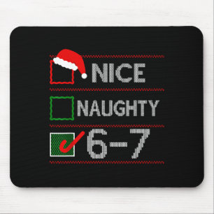Nice Naughty 6 7 Meme 67 Christmas Six Seven Sweat Mouse Pad