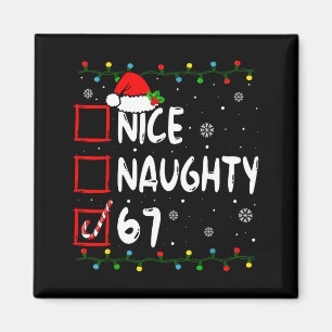 Nice Naughty 6 7 Meme 67 Christmas Six Seven Xmas  Magnet