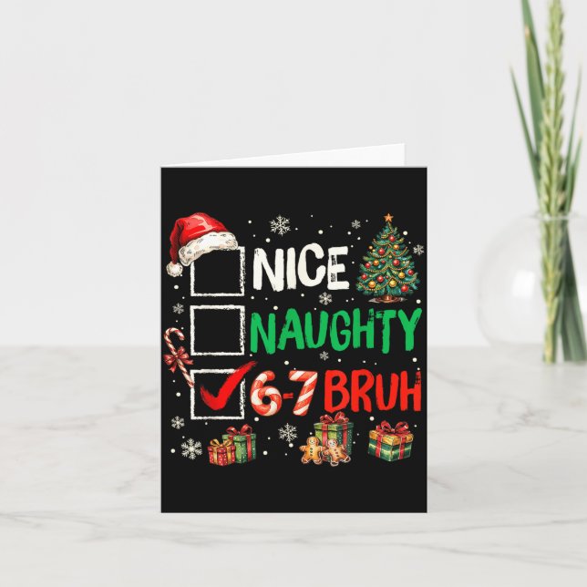 Nice Naughty 6 7 Meme 6 7 Christmas Six Seven Xmas Card (Front)