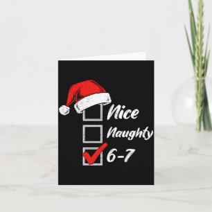 Nice Naughty 6 7 Meme 6 7 Christmas Six Seven Xmas Card