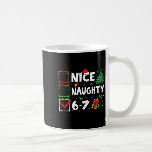 Nice Naughty 6 7 Meme 6 7 Christmas Six Seven Xmas Coffee Mug