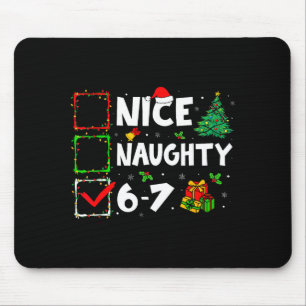 Nice Naughty 6 7 Meme 6 7 Christmas Six Seven Xmas Mouse Pad