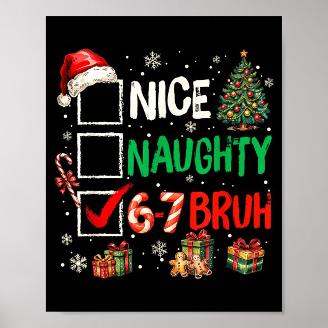 Nice Naughty 6 7 Meme 6 7 Christmas Six Seven Xmas Poster (Front)