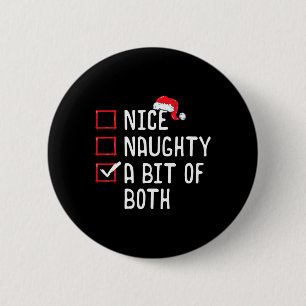 Nice Naughty A Bit Of Both Christmas List  6 Cm Round Badge