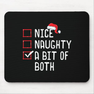 Nice Naughty A Bit Of Both Christmas List  Mouse Pad