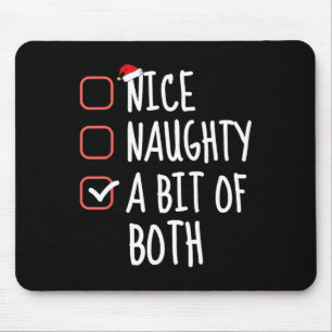 Nice Naughty A Bit Of Both Christmas List Santa Cl Mouse Pad