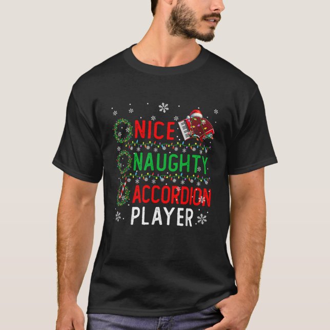 Nice Naughty Accordion Player Christmas Funny Inst T-Shirt (Front)