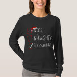 Nice Naughty Accountant Christmas List Santa T-Shirt<br><div class="desc">Nice Naughty Accountant Christmas List Santa Claus Xmas Shirt. Perfect gift for your dad,  mom,  papa,  men,  women,  friend and family members on Thanksgiving Day,  Christmas Day,  Mothers Day,  Fathers Day,  4th of July,  1776 Independent day,  Veterans Day,  Halloween Day,  Patrick's Day</div>