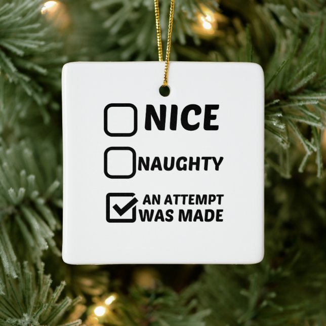 NICE NAUGHTY AN ATTEMPT WAS MADE CERAMIC ORNAMENT (Tree)