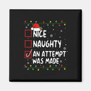 Nice Naughty An Attempt Was Made Christmas List 1  Magnet