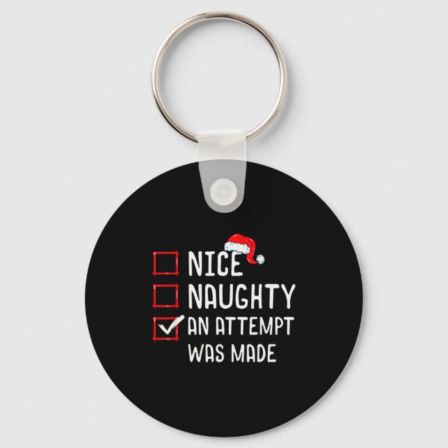 Nice Naughty An Attempt Was Made Christmas List  Key Ring (Front)