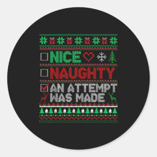 Nice Naughty An Attempt Was Made Christmas List Sa Classic Round Sticker