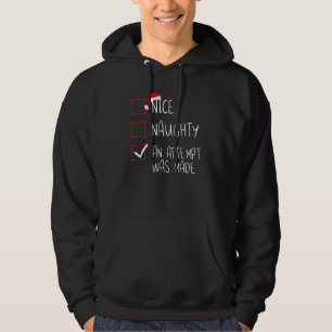 Nice Naughty An Attempt Was Made Christmas List Sa Hoodie