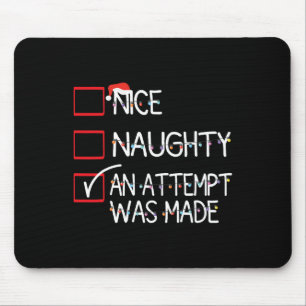 Nice Naughty An Attempt Was Made Christmas List Sa Mouse Pad