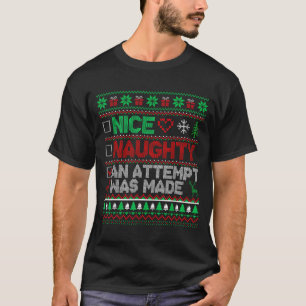 Nice Naughty An Attempt Was Made Christmas List Sa T-Shirt