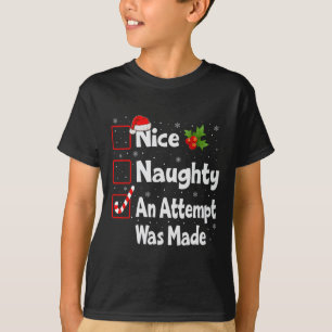 Nice Naughty An Attempt Was Made Christmas List T-Shirt
