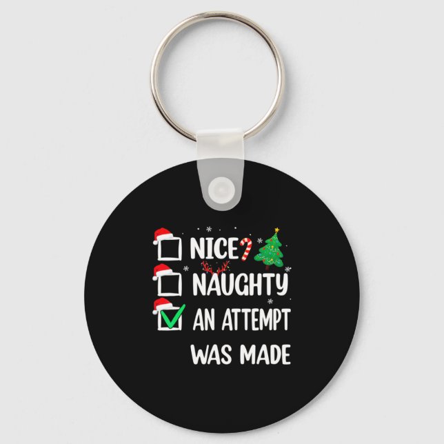 Nice Naughty An Attempt Was Made Christmas List Te Key Ring (Front)
