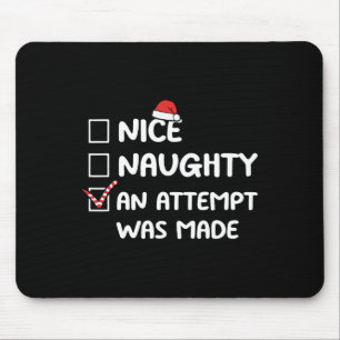 Nice Naughty An Attempt Was Made Christmas List Xm Mouse Pad