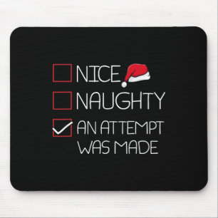 Nice Naughty An Attempt Was Made Christmas Pajama Mouse Pad