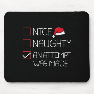 Nice Naughty An Attempt Was Made Christmas Pajama Mouse Pad