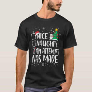 Nice Naughty  An Attempt Was Made Christmas Pajama T-Shirt