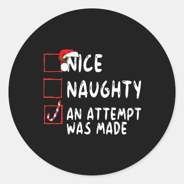 Nice Naughty An Attempt Was Made Christmas Santa C Classic Round Sticker (Front)
