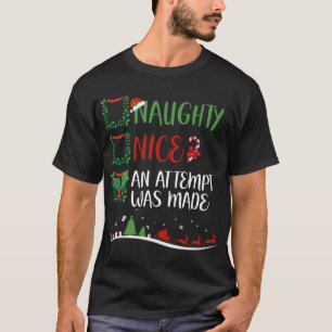 Nice Naughty AN ATTEMPT WAS MADE Christmas Santa H T-Shirt