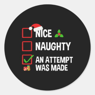 Nice Naughty An Attempt Was Made Funny Christmas Classic Round Sticker