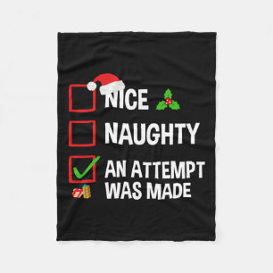 Nice Naughty An Attempt Was Made Funny Christmas  Fleece Blanket