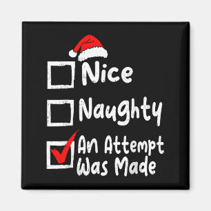 Nice Naughty An Attempt Was Made Funny Christmas L Magnet