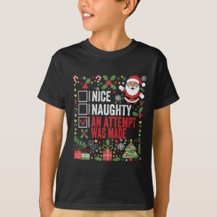 Nice Naughty An Attempt Was Made Funny Christmas S T-Shirt