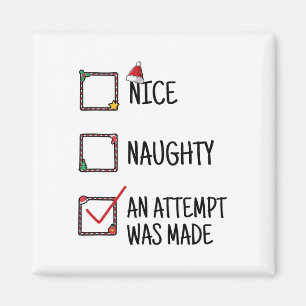 Nice Naughty An Attempt Was Made Funny Kids Men Wo Magnet