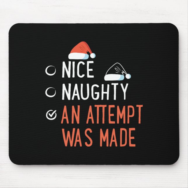 Nice Naughty An Attempt Was Made Santa's List Chri Mouse Pad (Front)