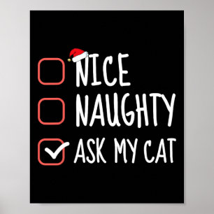 Nice Naughty Ask My Cat Christmas List Santa Claus Poster
