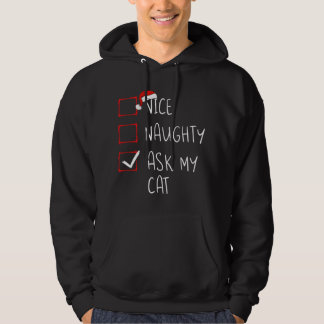 Nice Naughty Ask My Cat Christmas List Xmas Santa  Hoodie