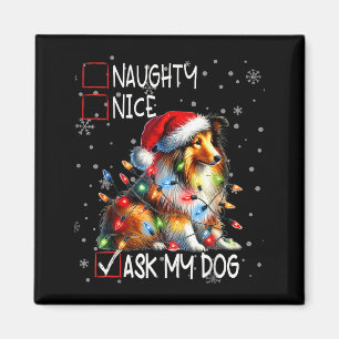 Nice Naughty Ask My Dog Christmas List Xmas  Magnet