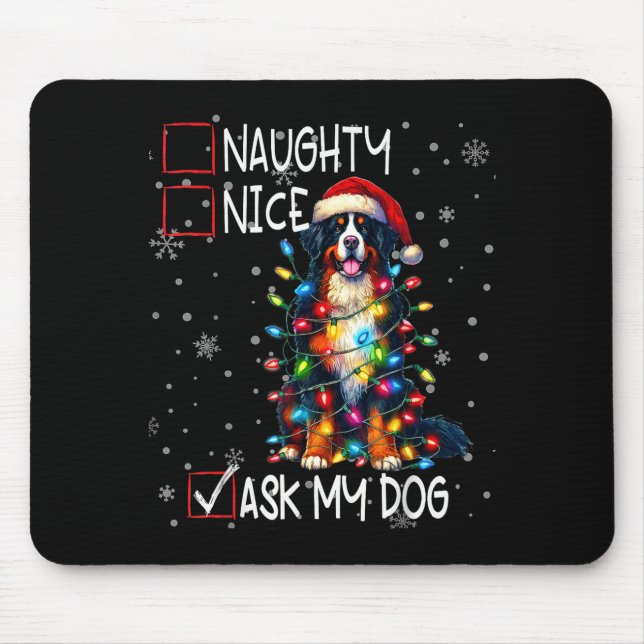 Nice Naughty Ask My Dog Christmas List Xmas  Mouse Pad (Front)